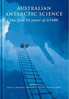 AUSTRALIAN ANTARCTIC SCIENCE: the First Fifty Years