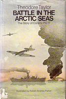 BATTLE IN THE ARCTIC SEAS: The Story of Convoy PQ 17