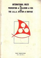 INTERNATIONAL RULES for PREVENTION of COLLISION at SEA and I.A.L.A. SYSTEM of BUOYAGE