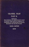 A CHANNEL PILOT, Part II:  comprising the North-Western and Northern Coasts of France from Pointe de Penmarc'h to Dunkerque and the Franco-Belgian, frontier, including the Channel Islands