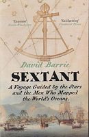 SEXTANT - A Voyage Guided by the Stars and the Men Who Mapped the World's Oceans