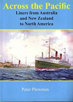 ACROSS THE PACIFIC: LINERS FROM AUSTRALIA AND NEW ZEALAND TO NORTH AMERICA