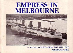 EMPRESS IN MELBOURNE - Recollections from the 1938 Visit