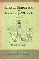 SHIPS AND SHIPWRECKS IN DOOR COUNTY, WISCONSIN - Volume II