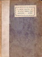 A SHORT HISTORY OF THE FIRST HALF CENTURY OF THE ROYAL CRUISING CLUB:  MDCCCLXXX - MCMXXX