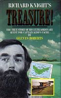RICHARD KNIGHT'S TREASURE ! - The True Story of His Extraordinary Quest for Captain Kidd's Cache