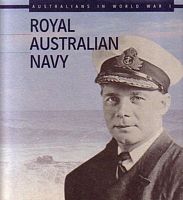 AUSTRALIANS IN WORLD WAR I -  ROYAL AUSTRALIAN NAVY