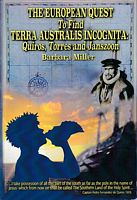 THE EUROPEAN QUEST TO FIND TERRA AUSTRALIS INCOGNITA: Quiros, Torres and Janszoon