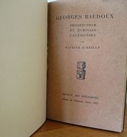GEORGES BAUDOUX, Prospecteur et Ecrivain Cal&eacute;donien