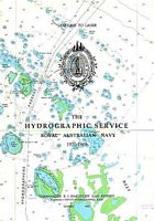 LEADLINE TO LASER - The Hydrographic Service, Royal Australian Navy 1920-1995