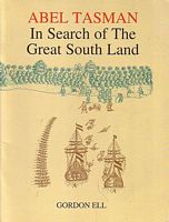 ABEL TASMAN: In Search of the Great South Land