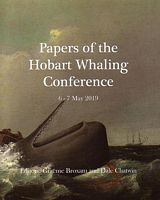 PAPERS OF THE HOBART WHALING CONFERENCE:  6 - 7 May, 2019