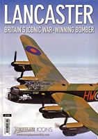 LANCASTER, Britain's Iconic War-Winning Bomber - Aeroplane Icons Series