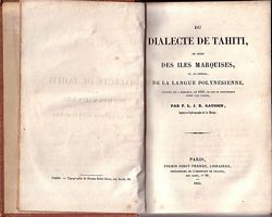 Du DIALECTE DE TAHITI, de celui des ILES MARQUISES, et, en g&eacute;n&eacute;ral, de la LANGUE POLYNESIENNE