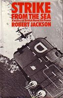 STRIKE FROM THE SEA, A History of British Naval Air Power