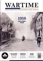 THE GREAT WAR - 1918: The Final Year  (in Wartime - Official Magazine of the Australian War Memorial, issue 82)