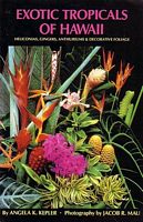 EXOTIC TROPICALS OF HAWAII, Heliconias, Gingers, Anthuriuims & Decorative Foliage