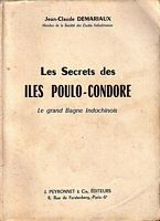 LES SECRETS DES ILES POULO-CONDORE- Le grand Bagne Indochinois