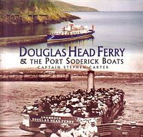 DOUGLAS HEAD FERRY & THE PORT SODERICK BOATS