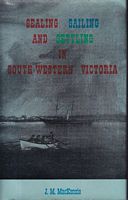 SEALING, SAILING AND SETTLING IN SOUTH-WESTERN VICTORIA