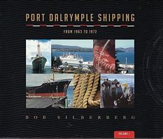 PORT DALRYMPLE SHIPPING From 1963 to 1972, Volume 1