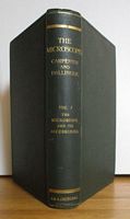 THE MICROSCOPE and Its Revelations, Volume I