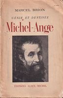 MICHEL-ANGE, G&eacute;nie et Destin&eacute;e