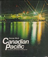 CANADIAN PACIFIC - The Story of the Famous Shipping Line