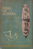 SAGA OF SCINDIA. Struggle for the Revival of Indian Shipping and Shipbuilding