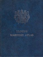 LLOYD'S MARITIME ATLAS, including a comprehensive list of Ports and Shipping Places of the World
