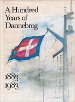 A HUNDRED YEARS OF DANNEBROG - The history of Dannebrog Shipowning Company 1883-1983: Shipowners and crews / Ships and money