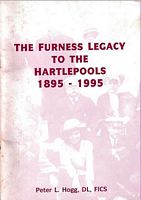 THE FURNESS LEGACY TO THE HARTLEPOOLS  1895-1995