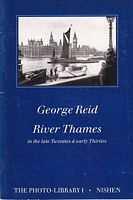 GEORGE REID RIVER THAMES in the late Twenties & early Thirties