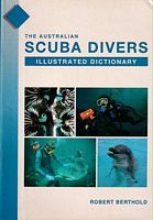 The AUSTRALIAN SCUBA DIVERS Illustrated Dictionary