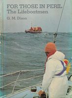 FOR THOSE IN PERIL - The Lifeboatmen
