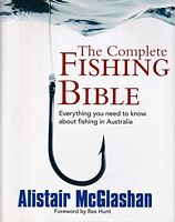 THE COMPLETE FISHING BIBLE: Everything you need to know about Fishing in Australia