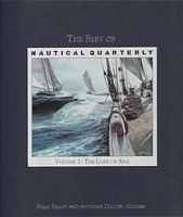 THE BEST OF NAUTICAL QUARTERLY - Volume 1: The Lure of Sail