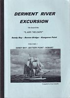 DERWENT RIVER EXCURSION on board the "Lady Nelson" - Volume 1; Sandy Bay - Battery Point - Hobart