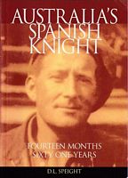 AUSTRALIA'S SPANISH KNIGHT/ Fourteen Months,  Sixty One Years