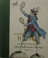 ENDEAVOURING BANKS - Exploring Collections from the "Endeavour" Voyage 1768-1771