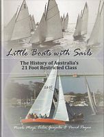 LITTLE BOATS WITH SAILS - The History of Australia's 21 Foot Restricted Class