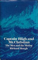 CAPTAIN BLIGH & MR. CHRISTIAN, The Men and the Mutiny