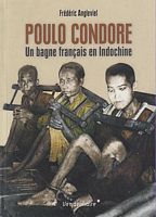 POULO CONDORE - Un Bagne Français en Indochine