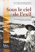 SOUS LE CIEL DE L'EXIL - Autobiographie Po&eacute;tique de Marius Julien, for&ccedil;at de Nouvelle-Cal&eacute;donie
