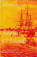 REALMS AND ISLANDS, The World Voyage of Rose de Freycinet in the Corvette Uranie 1817-1820