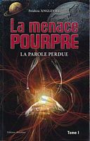 LA MENACE POURPRE - Tome 1: La Parole Perdue