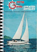 1978 YACHTSMAN'S GUIDE TO THE GREATER ANTILLES: Virgin Islands / Puerto Rico / Dominican Republic / Haiti