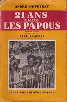 VINGT ET UN ANS CHEZ LES PAPOUS
