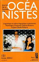 JOURNAL DE LA SOCIETE DES OCEANISTES -  No. 151 - Dossier: Hommage &agrave; Fran&ccedil;oise Ozanne- Rivierre et Jean-Claude Rivierre