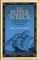 THE PEPPER WRECK: A Portuguese Indiaman at the Mouth of the Tagus River